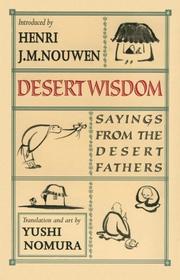 Cover of: Desert wisdom: sayings from the Desert Fathers