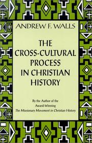 Cover of: The Cross-Cultural Process in Christian History: Studies in the Transmission and Appropriation of Faith