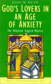 Cover of: God's Lovers in an Age of Anxiety: The Medieval English Mystics (Traditions of Christian Spirituality.)