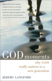 Cover of: God Moments: Why Faith Really Matters to a New Generation