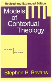 Cover of: Models of Contextual Theology (Faith and Cultures Series) by Stephen B. Bevans