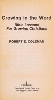 Cover of: Growing in the Word | Robert E. Coleman