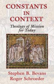Cover of: Constants in Context: A Theology of Mission for Today (American Society of Missiology Series)