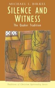 Cover of: Silence and Witness: The Quaker Tradition (Traditions of Christian Spirituality.)
