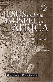 Cover of: Jesus And The Gospel In Africa: History And Experience (Theology in Africa Series)
