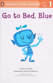 Cover of: Go to bed, Blue by Bonnie Bader