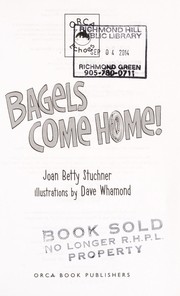 Cover of: Bagels come home! by Joan Betty Stuchner