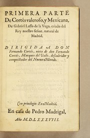 Cover of: Primera parte de Cortés Valeroso, y Mexicana, de Gabriel Lasso de la Vega ..