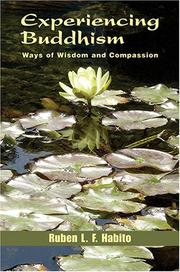 Cover of: Experiencing Buddhism: ways of wisdom and compassion