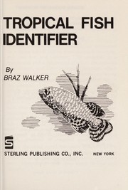 Cover of: Tropical fish identifier | Braz Walker