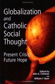 Cover of: Globalization And Catholic Social Thought: Present Crisis, Future Hope