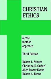 Christian ethics by Robert L. Stivers, Christine E. Gudorf, Alice Frazer Evans, Robert A. Evans