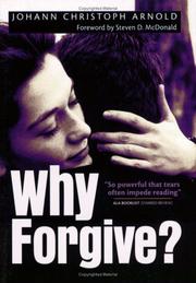 Cover of: Why Forgive by Johann Christoph Arnold