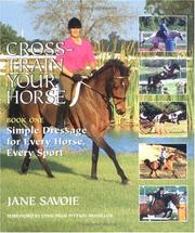 Cover of: Cross-train your horse: simple dressage for every horse, every sport