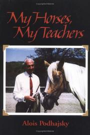 Meine Lehrmeister die Pferde by Alois Podhajsky