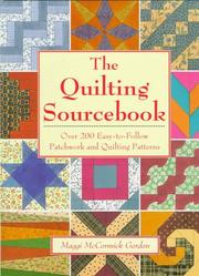 Cover of: The quilting sourcebook: over 200 easy-to-follow patchwork and quilting patterns