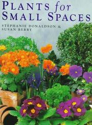 Cover of: Plants for small spaces by Stephanie Donaldson