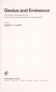 Genius and eminence by Robert S. Albert
