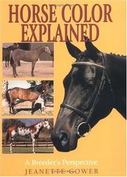 Cover of: Horse color explained : a breeder's perspective by Jeanette Gower