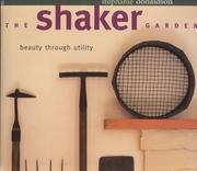 Cover of: Shaker Garden-Beauty Thru Utility by Stephanie Donaldson, Donaldson