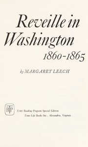 Cover of: Reveille in Washington, 1860-1865 by Margaret Leech