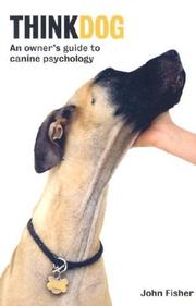 Cover of: Think Dog!: An Owner's Guide to Canine Psychology