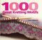 Cover of: 1000 Great Knitting Motifs