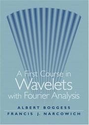 Cover of: First Course in Wavelets with Fourier Analysis by Albert Boggess, Francis J. Narcowich