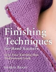Cover of: Finishing Techniques for Hand Knitters by Sharon Brant