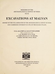 Cover of: Excavations at Malvan: report of the collaboration of the Archaeological Survey of India and Cambridge University in 1970, on the Gujarat plan