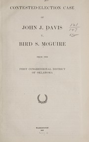 Cover of: Contested election case of John J. Davis v. Bird S. McGuire | John J. Davis