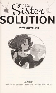 Cover of: The sister solution | Trudi Strain Trueit