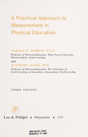 A practical approach to measurement in physical education by Harold M. Barrow