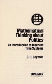 Cover of: Mathematical thinking about politics: an introduction to discrete time systems