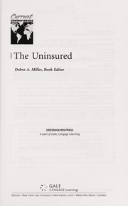 Cover of: The uninsured | Debra A. Miller