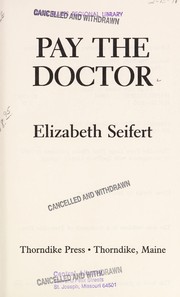 Cover of: Pay the doctor by Elizabeth Seifert