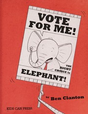 Cover of: Vote for me! by Ben Clanton