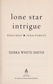 Cover of: Lone Star intrigue | Debra White Smith