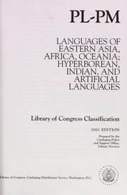 Library of Congress Classification PL-PM, Languages of Eastern Asia, Africa, Oceania. Hyperborean, Indian, and Artificial Languages by Library of Congress