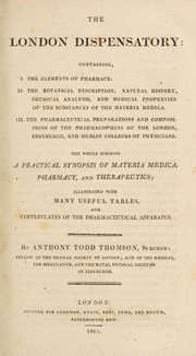Cover of: The London dispensatory by Anthony Todd Thomson