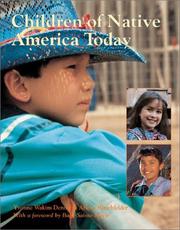 Cover of: Children of Native America Today by Yvonne Wakim Dennis, Arlene B. Hirschfelder, Global Fund For Children (Organization)