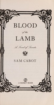 Cover of: Blood of the lamb by Sam Cabot