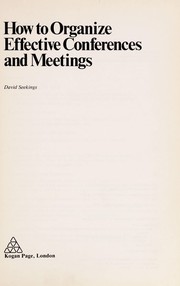 How to organize effective conferences and meetings by David Seekings