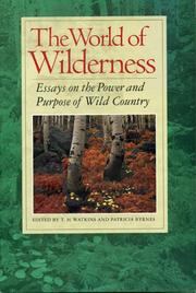 Cover of: The World of Wilderness: Essays on the Power and Purpose of Wild Country