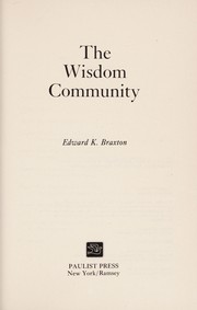 Cover of: The wisdom community by Edward K. Braxton