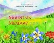 Cover of: Mountain meadow 1,2,3 by Caroline Stutson