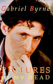 Cover of: Pictures in my head by Gabriel Byrne