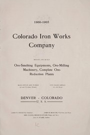 Cover of: Some details as to smelting practice and equipments 1860-1905 | Colorado Iron Works Company.