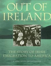Cover of: Out of Ireland: The Story of Irish Emigration to America