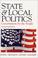 Cover of: State and Local Politics